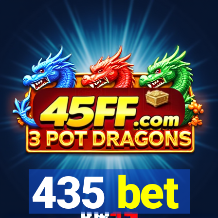 435 bet